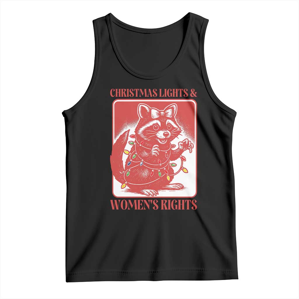 Christmas Lights And Womens Rights Tank Top Raccoon Female Rage Holiday Gift TS12 Black Print Your Wear