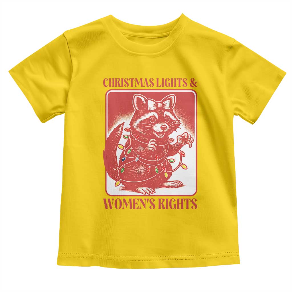 Christmas Lights And Womens Rights Toddler T Shirt Raccoon Female Rage Holiday Gift TS12 Daisy Print Your Wear