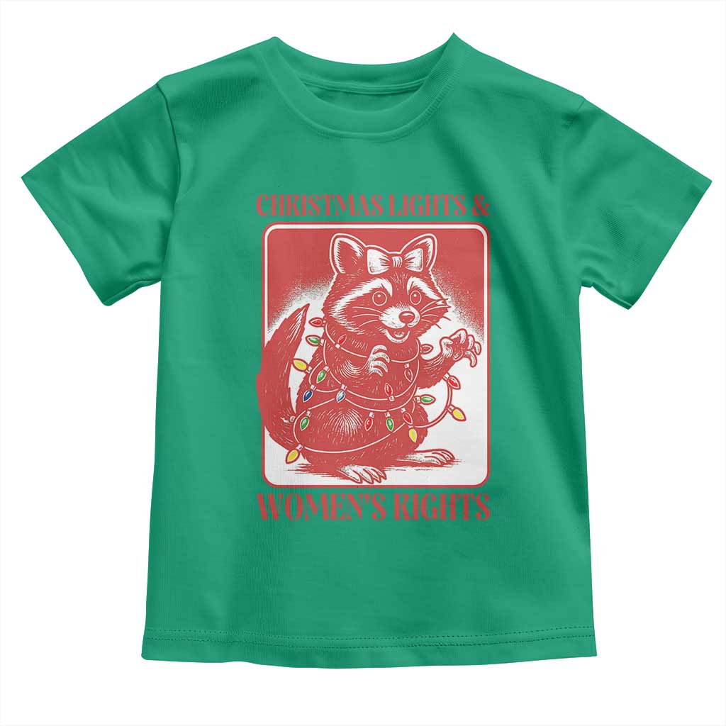 Christmas Lights And Womens Rights Toddler T Shirt Raccoon Female Rage Holiday Gift TS12 Irish Green Print Your Wear
