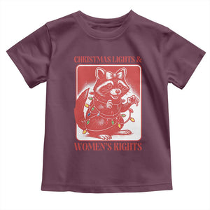 Christmas Lights And Womens Rights Toddler T Shirt Raccoon Female Rage Holiday Gift TS12 Maroon Print Your Wear