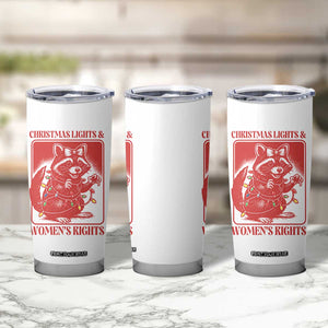 Christmas Lights And Womens Rights Tumbler Cup Raccoon Female Rage Holiday Gift TS12 Print Your Wear