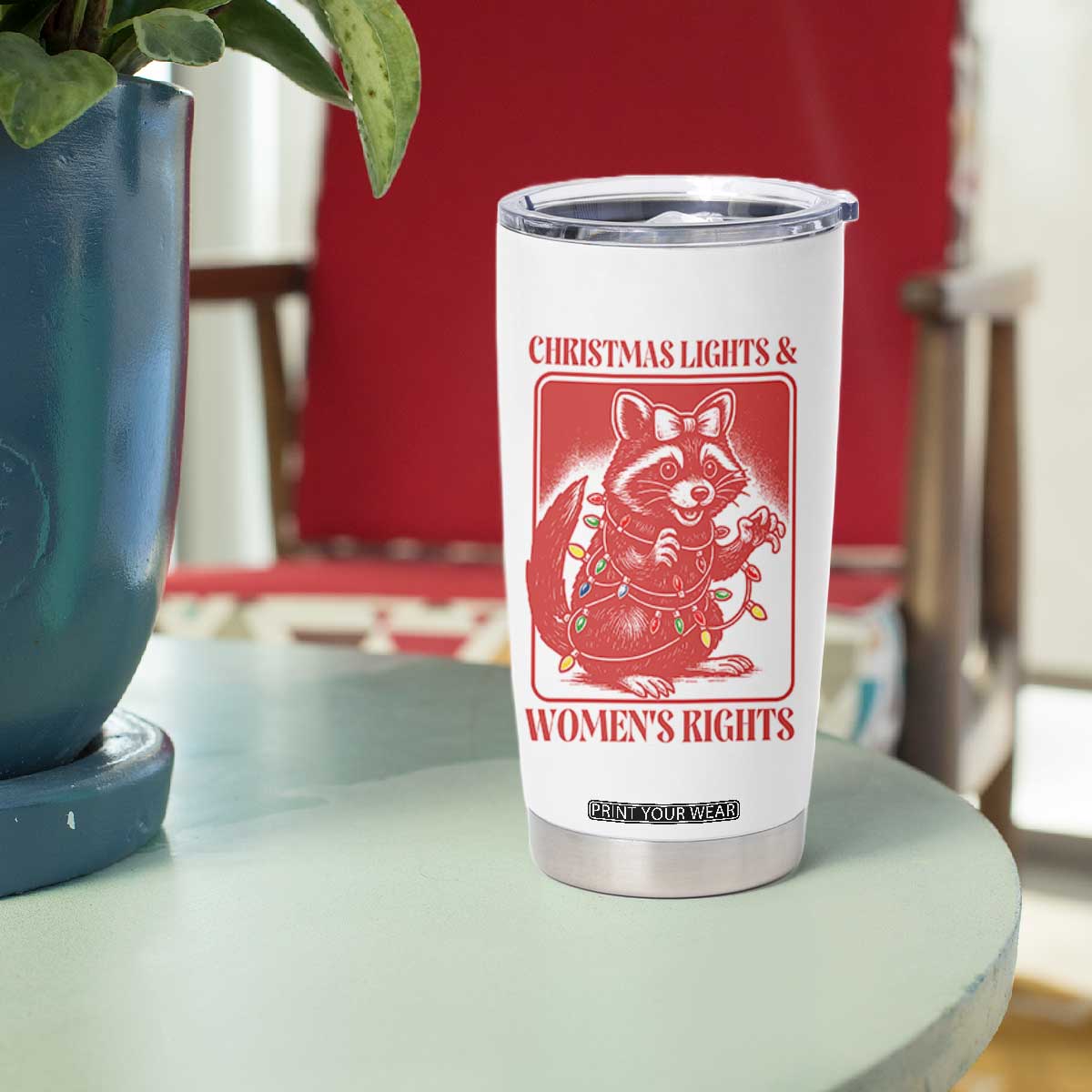 Christmas Lights And Womens Rights Tumbler Cup Raccoon Female Rage Holiday Gift - Print Your Wear