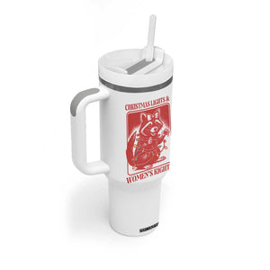 Christmas Lights And Womens Rights Tumbler With Handle Raccoon Female Rage Holiday Gift TS12 Print Your Wear