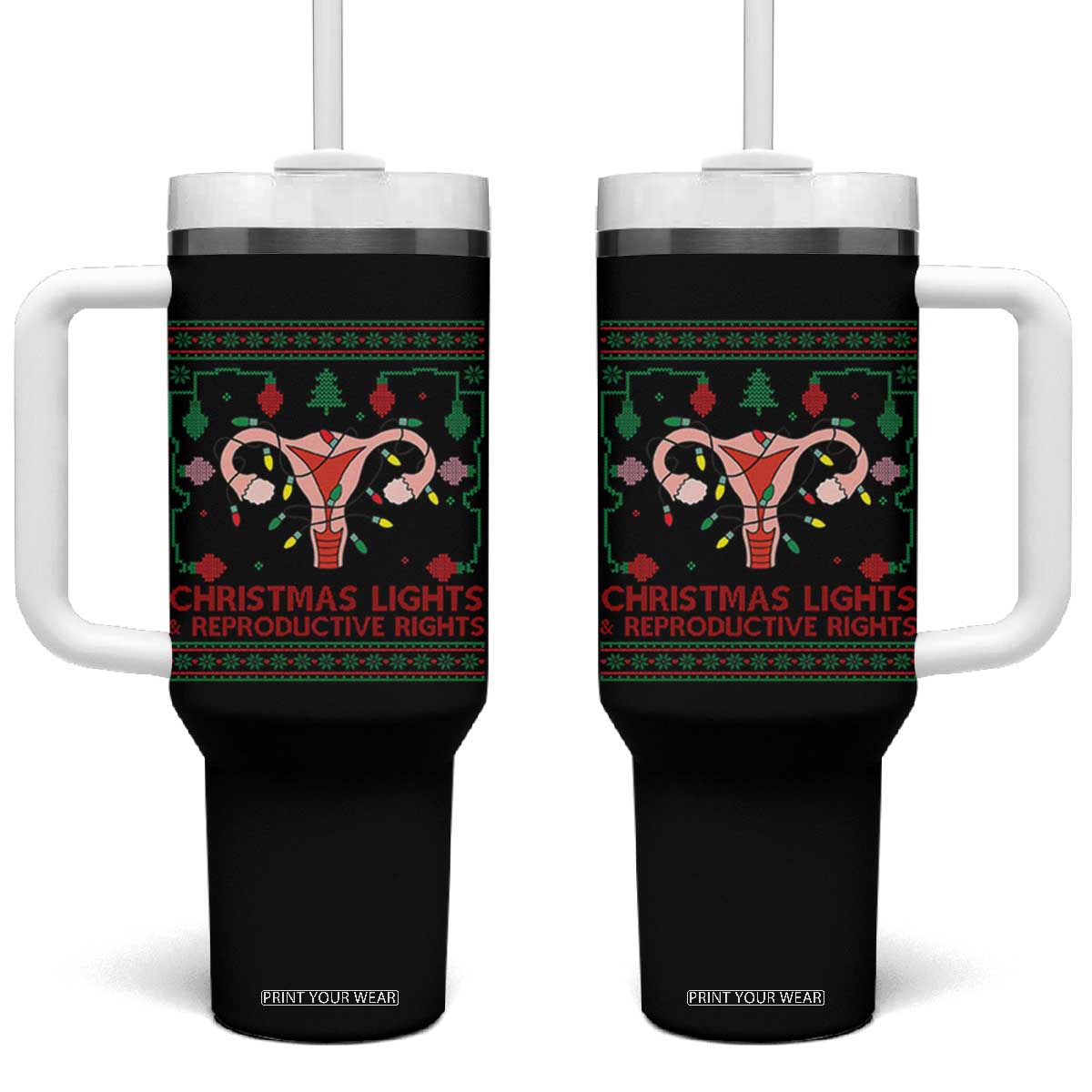 Christmas Lights And Reproductive Rights Tumbler With Handle Xmas Feminist Supporter Gift TS12 One Size: 40 oz Black Print Your Wear