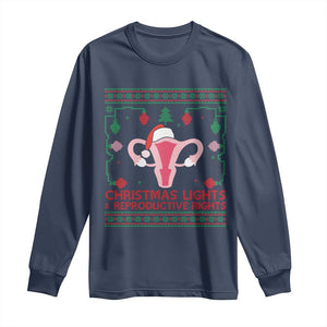 Christmas Lights And Reproductive Rights Ugly Christmas Long Sleeve Shirt Feminist Holiday Gift TS12 Navy Print Your Wear