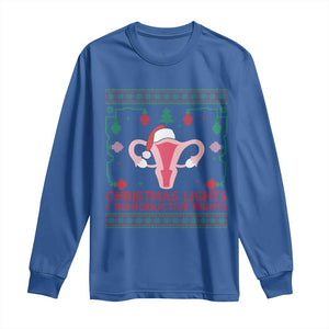 Christmas Lights And Reproductive Rights Ugly Christmas Long Sleeve Shirt Feminist Holiday Gift TS12 Royal Blue Print Your Wear