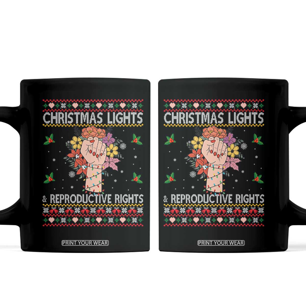 Funny Feminist Lights And Reproductive Rights Coffee Mug Ugly Christmas Gift TS12 Black Print Your Wear