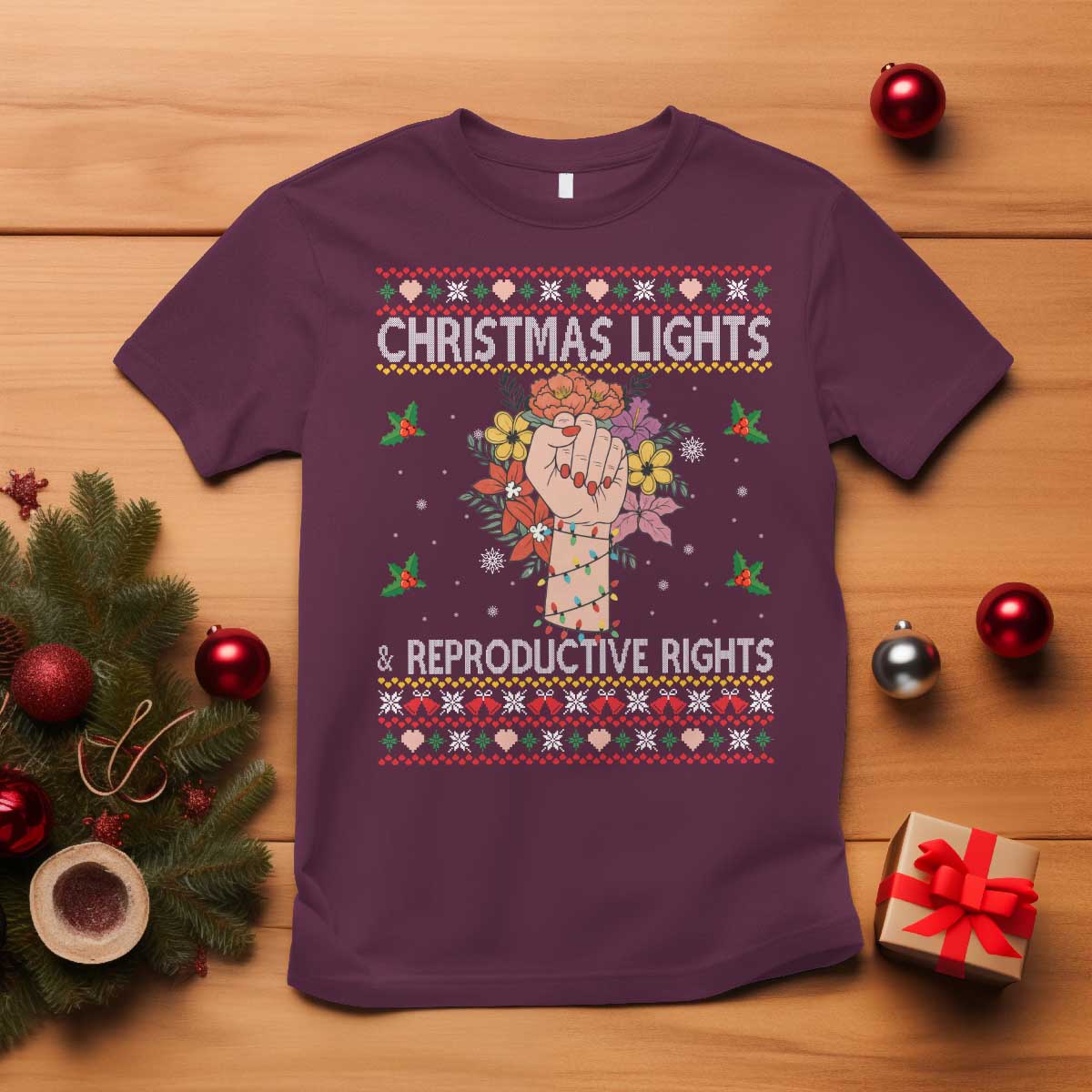 Funny Feminist Lights And Reproductive Rights T Shirt Ugly Christmas Gift TS12 Maroon Print Your Wear