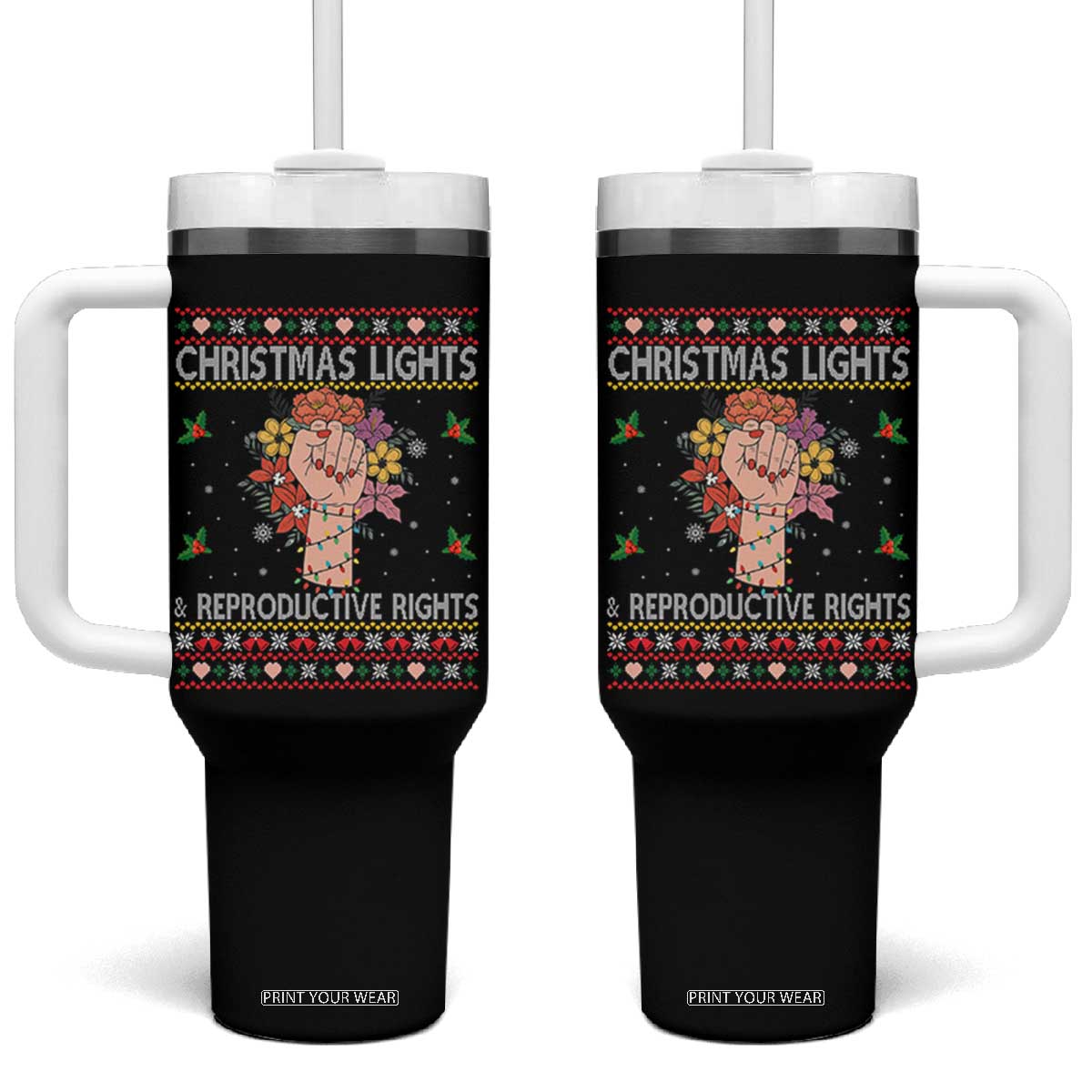 Funny Feminist Lights And Reproductive Rights Tumbler With Handle Ugly Christmas Gift TS12 One Size: 40 oz Black Print Your Wear