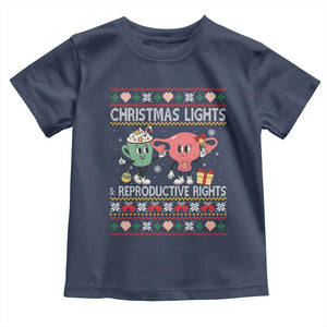 Funny Feminist Christmas Lights And Reproductive Rights Ugly Holiday Gift Toddler T Shirt TS12 Navy Print Your Wear