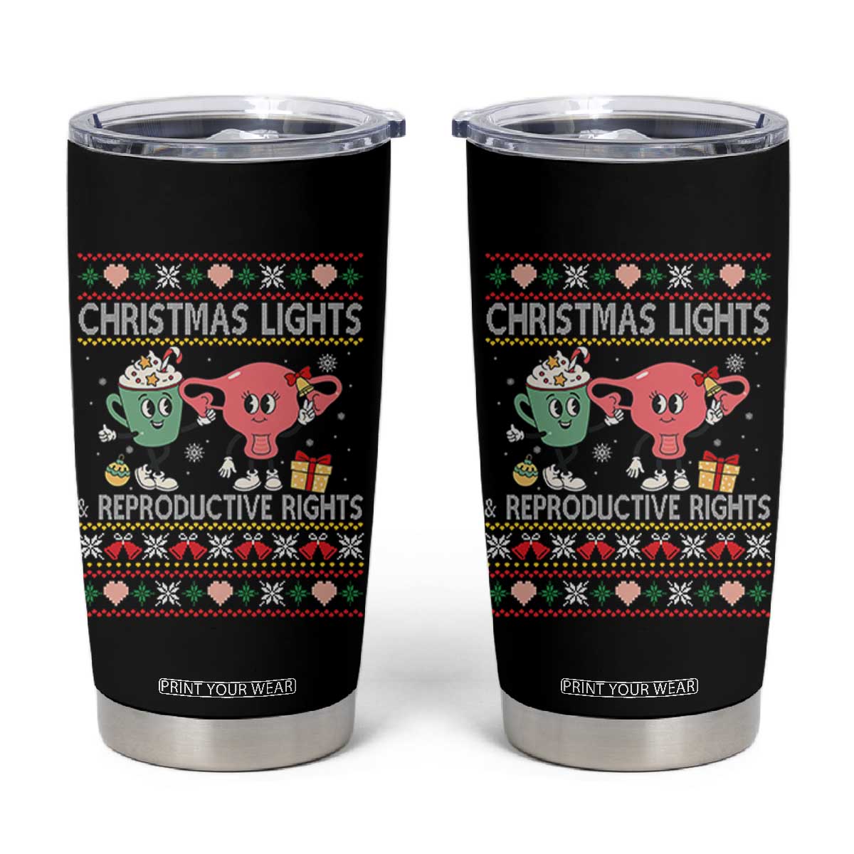 Funny Feminist Christmas Lights And Reproductive Rights Ugly Holiday Gift Tumbler Cup TS12 Black Print Your Wear