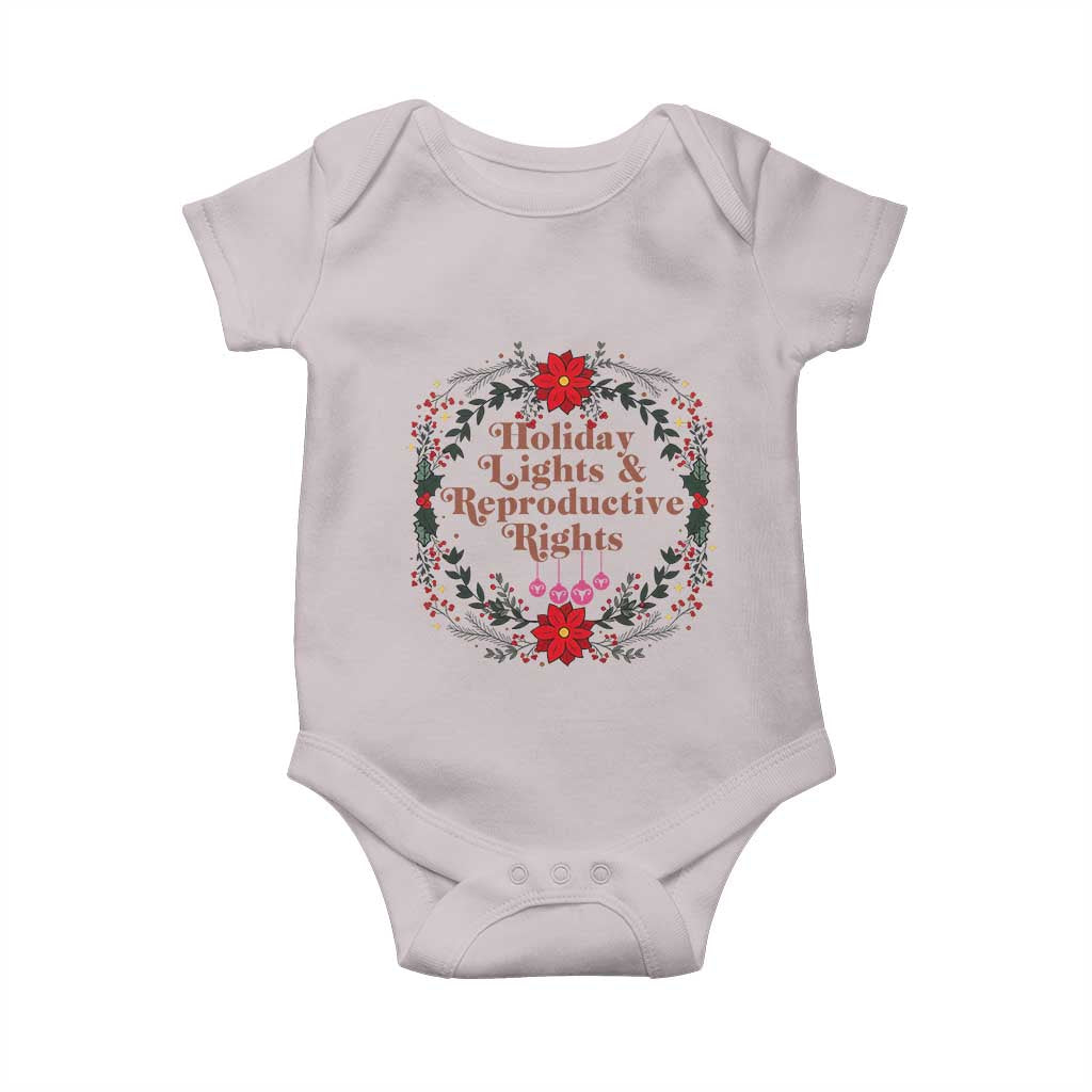 Holiday Lights And Reproductive Rights Baby Onesie Funny Feminist Christmas Gift TS12 Ice Gray Print Your Wear
