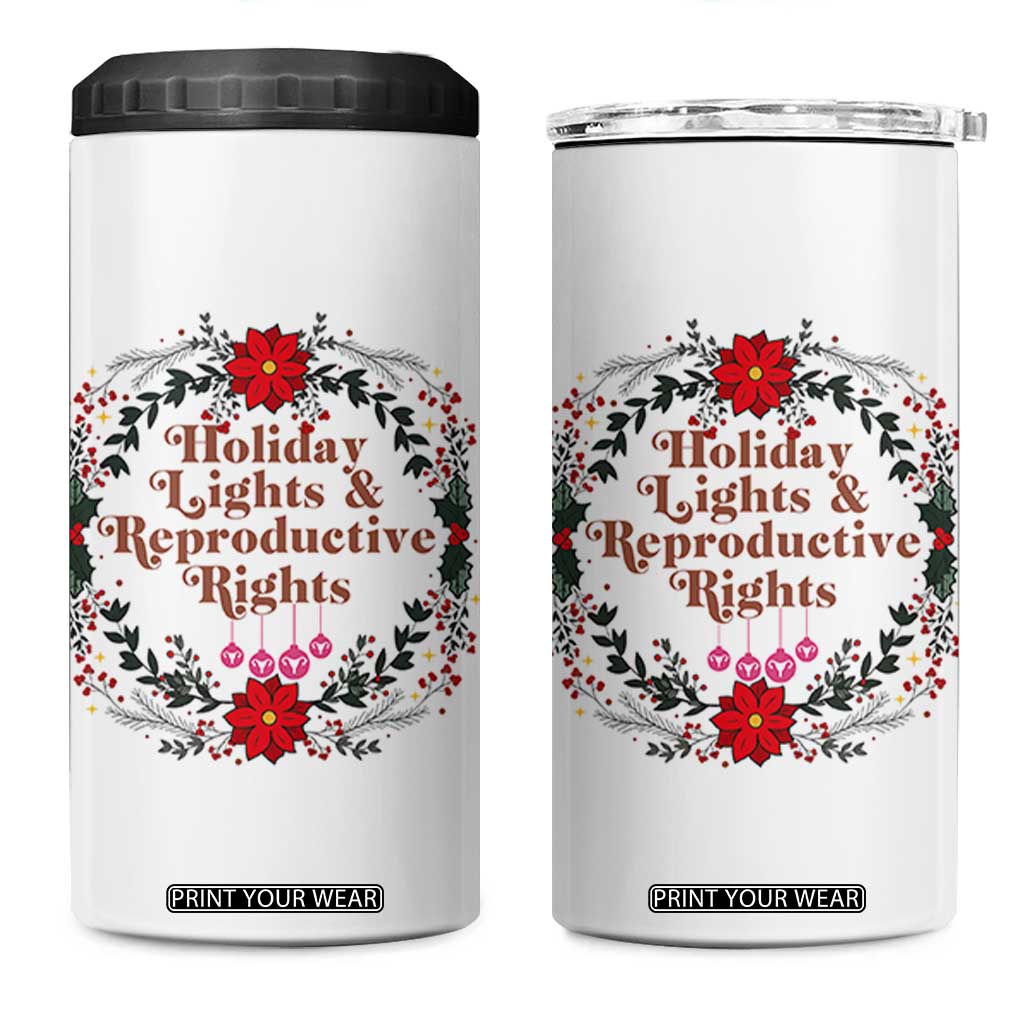 Holiday Lights And Reproductive Rights 4 in 1 Can Cooler Tumbler Funny Feminist Christmas Gift TS12 One Size: 16 oz White Print Your Wear