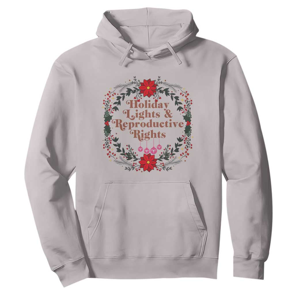 Holiday Lights And Reproductive Rights Hoodie Funny Feminist Christmas Gift TS12 Ice Gray Print Your Wear