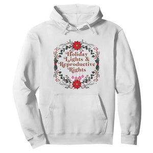 Holiday Lights And Reproductive Rights Hoodie Funny Feminist Christmas Gift TS12 White Print Your Wear