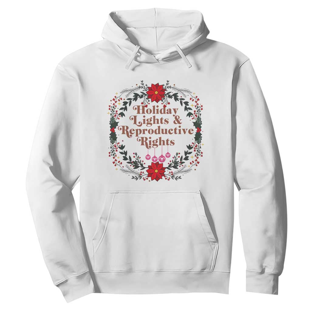 Holiday Lights And Reproductive Rights Hoodie Funny Feminist Christmas Gift TS12 White Print Your Wear