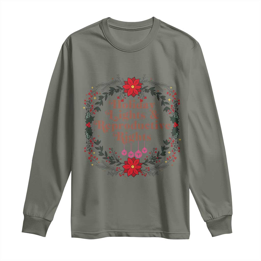Holiday Lights And Reproductive Rights Long Sleeve Shirt Funny Feminist Christmas Gift TS12 Military Green Print Your Wear