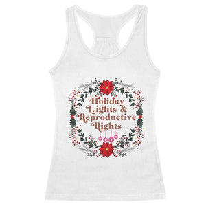 Holiday Lights And Reproductive Rights Racerback Tank Top Funny Feminist Christmas Gift TS12 White Print Your Wear
