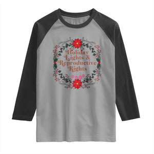 Holiday Lights And Reproductive Rights Raglan Shirt Funny Feminist Christmas Gift TS12 Sport Gray Black Print Your Wear