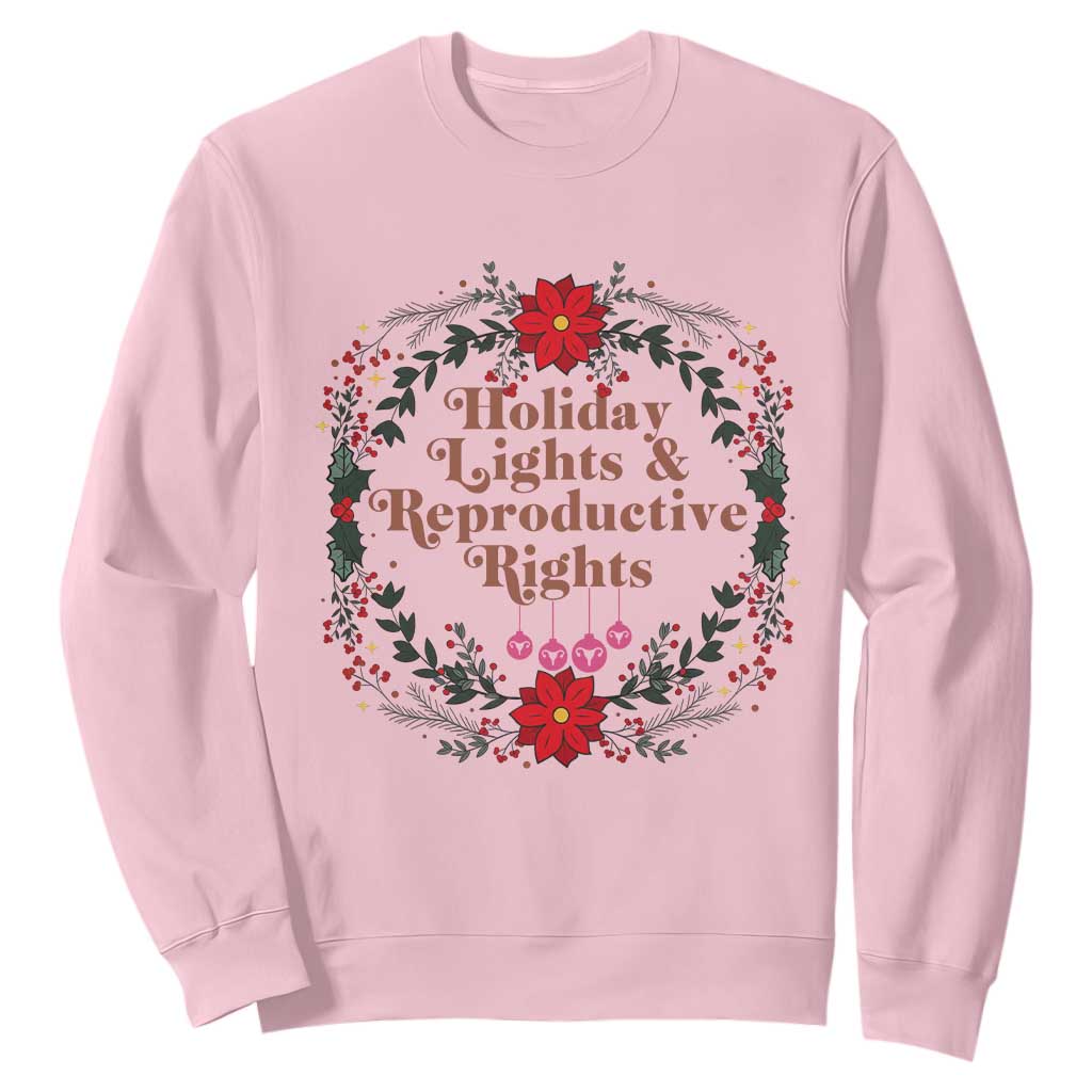 Holiday Lights And Reproductive Rights Sweatshirt Funny Feminist Christmas Gift TS12 Light Pink Print Your Wear