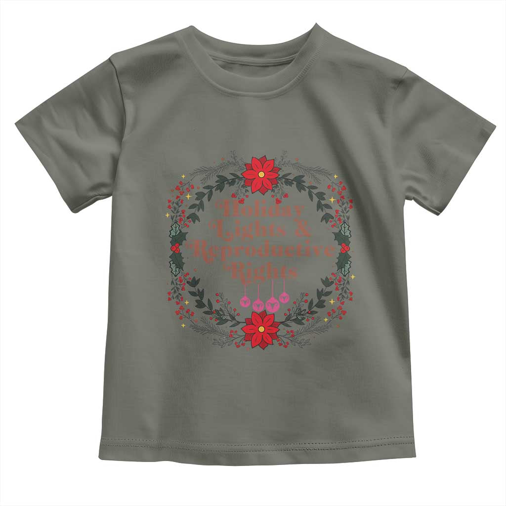 Holiday Lights And Reproductive Rights Toddler T Shirt Funny Feminist Christmas Gift TS12 Military Green Print Your Wear