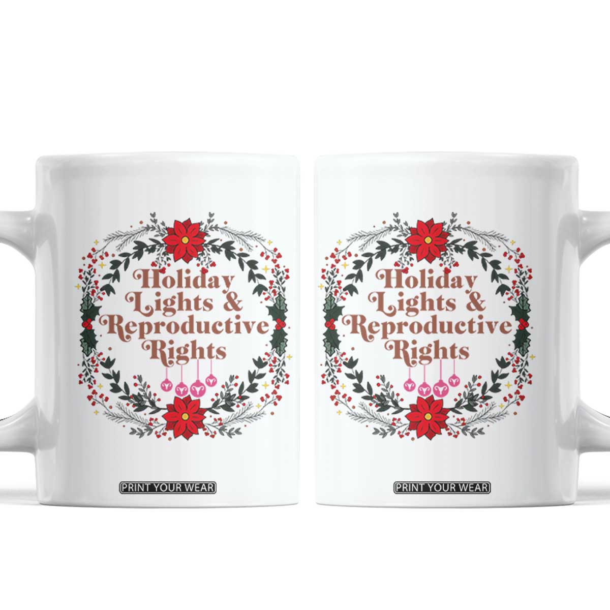 Holiday Lights And Reproductive Rights Coffee Mug Funny Feminist Christmas Gift TS12 White Print Your Wear