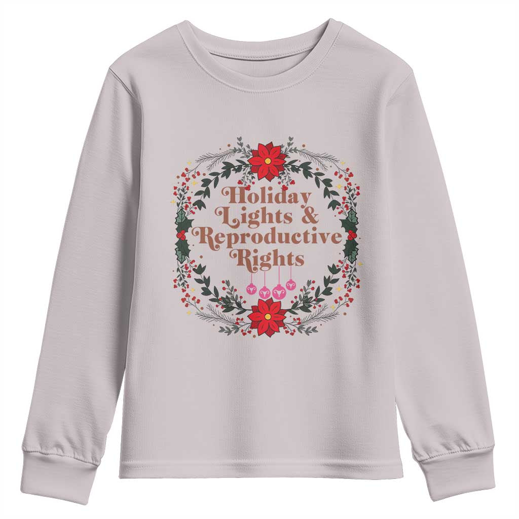 Holiday Lights And Reproductive Rights Youth Sweatshirt Funny Feminist Christmas Gift TS12 Ice Gray Print Your Wear