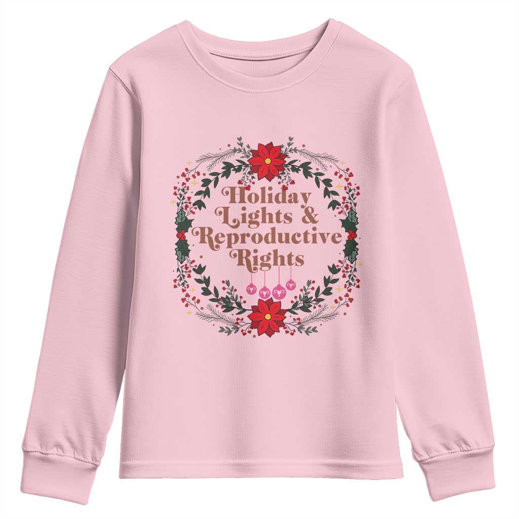 Holiday Lights And Reproductive Rights Youth Sweatshirt Funny Feminist Christmas Gift TS12 Light Pink Print Your Wear