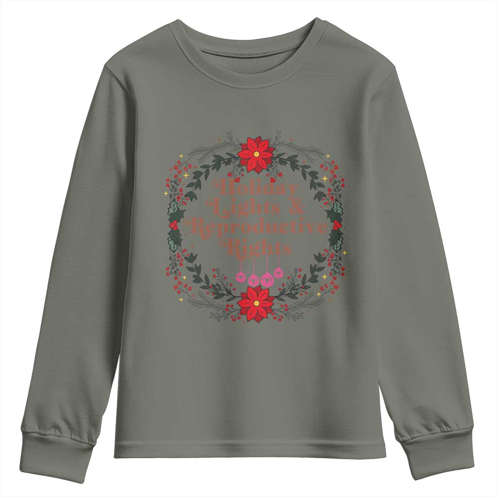 Holiday Lights And Reproductive Rights Youth Sweatshirt Funny Feminist Christmas Gift TS12 Military Green Print Your Wear