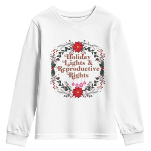 Holiday Lights And Reproductive Rights Youth Sweatshirt Funny Feminist Christmas Gift TS12 White Print Your Wear