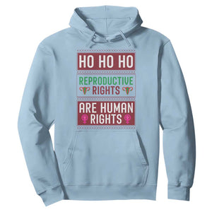 Funny Christmas Feminist Gift Hoodie Reproductive Rights Are Human Rights TS12 Light Blue Print Your Wear
