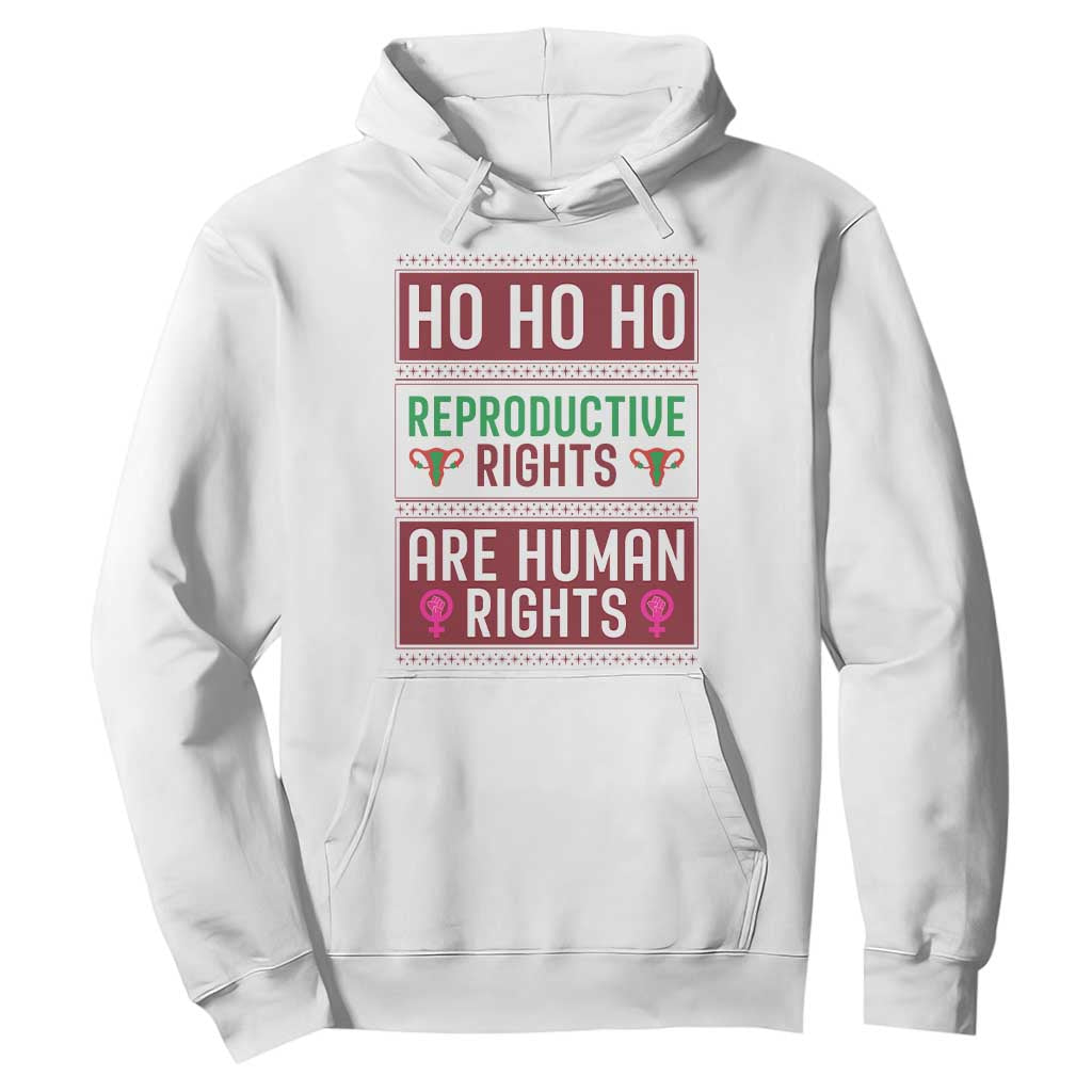 Funny Christmas Feminist Gift Hoodie Reproductive Rights Are Human Rights TS12 White Print Your Wear