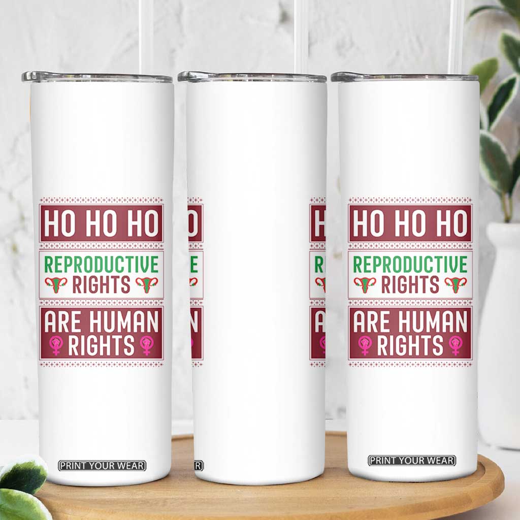 Funny Christmas Feminist Gift Skinny Tumbler Reproductive Rights Are Human Rights TS12 Print Your Wear