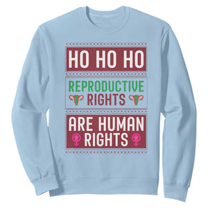 Funny Christmas Feminist Gift Sweatshirt Reproductive Rights Are Human Rights TS12 Light Blue Print Your Wear