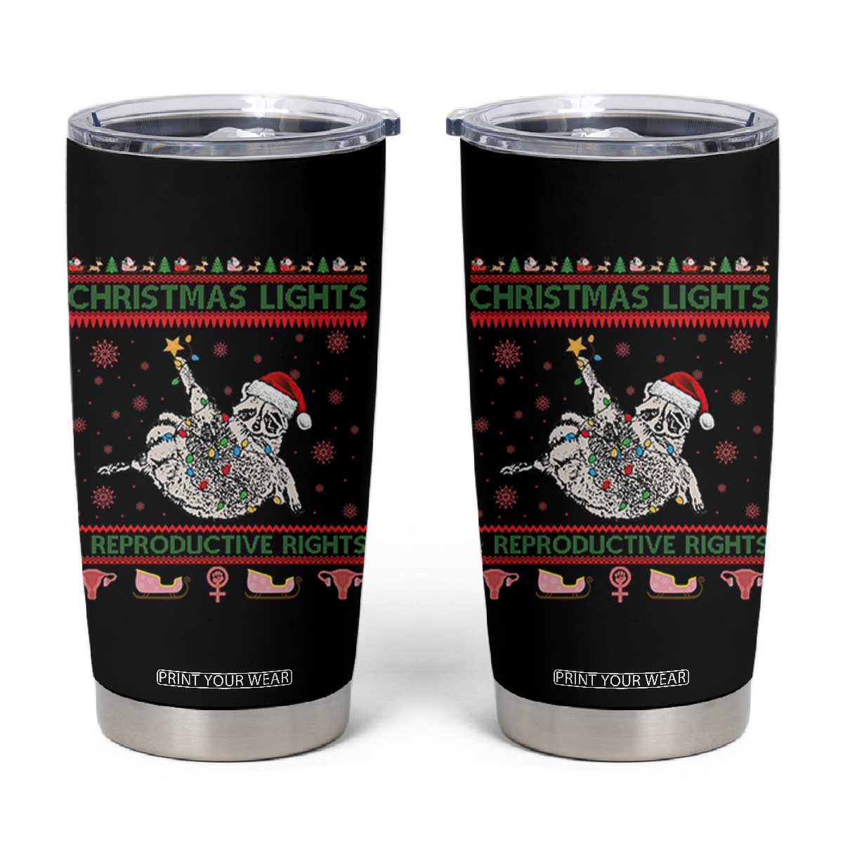 Christmas Lights And Reproductive Rights Ugly Christmas Tumbler Cup Feminist Raccoon Gift TS12 Black Print Your Wear