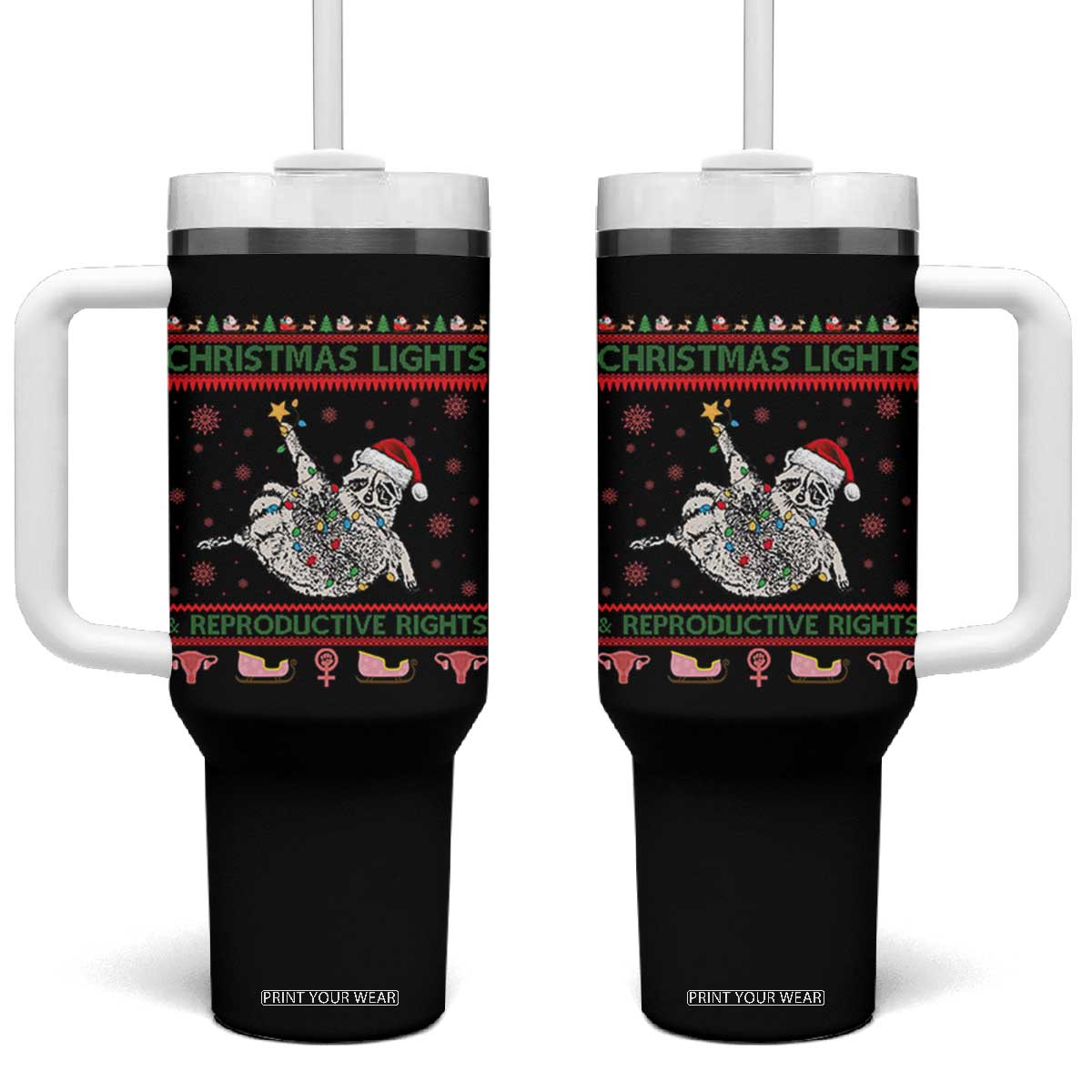 Christmas Lights And Reproductive Rights Ugly Christmas Tumbler With Handle Feminist Raccoon Gift TS12 One Size: 40 oz Black Print Your Wear