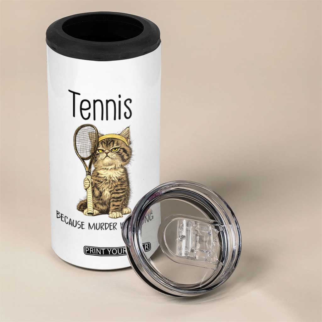 Funny Cat Plays Tennis 4 in 1 Can Cooler Tumbler Because Murder Is Wrong TS12 Print Your Wear