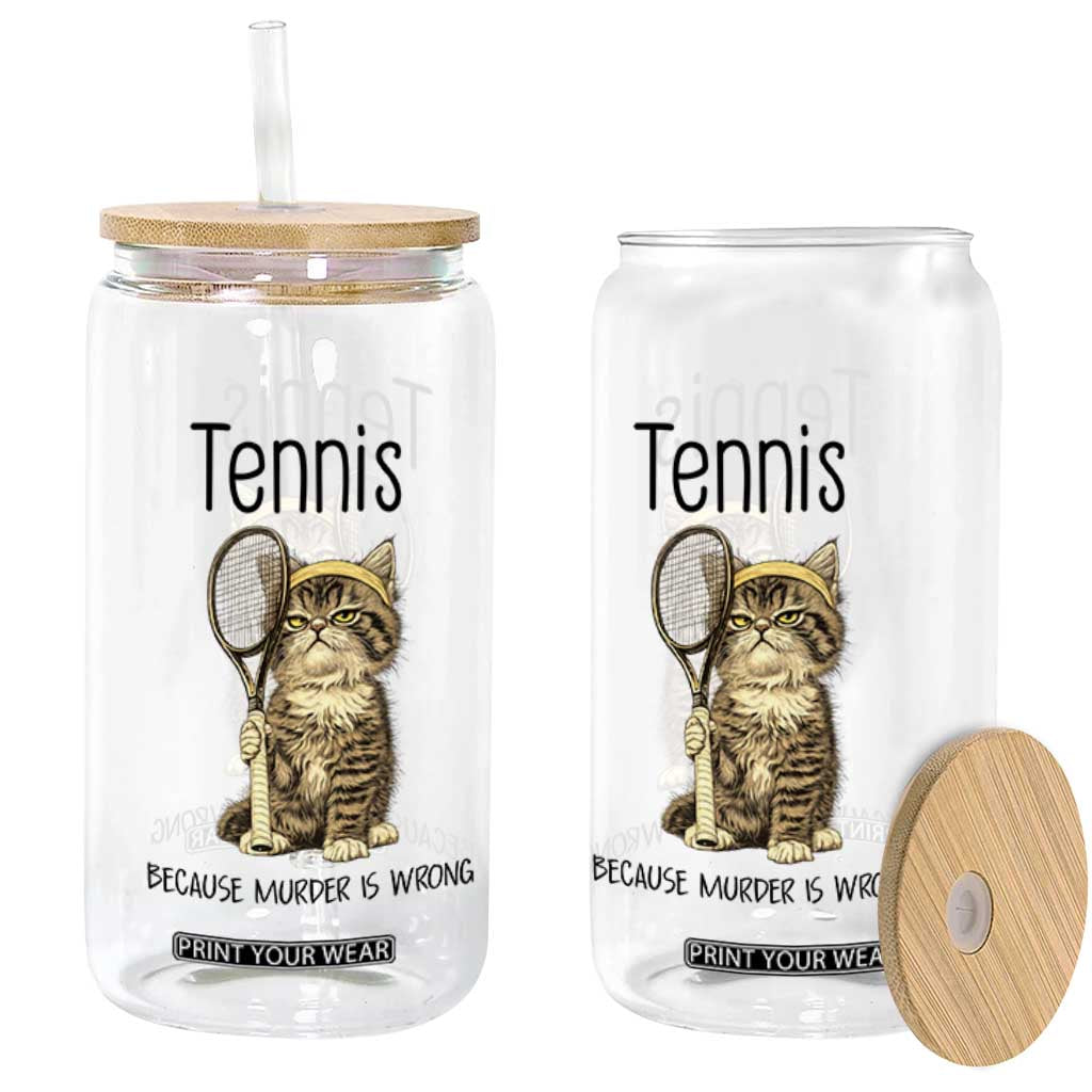 Funny Cat Plays Tennis Glass Can Because Murder Is Wrong TS12 Print Your Wear