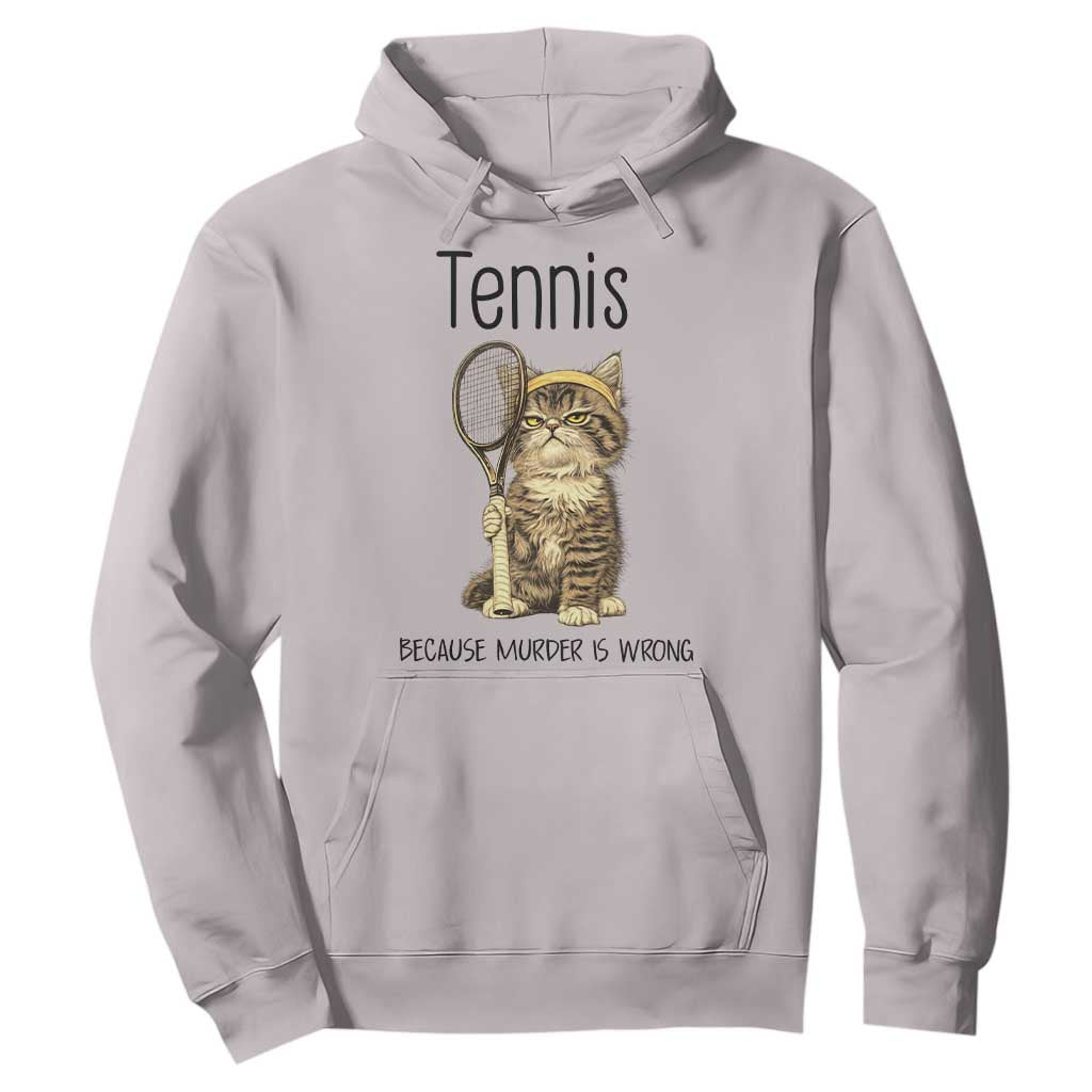 Funny Cat Plays Tennis Hoodie Because Murder Is Wrong TS12 Ice Gray Print Your Wear