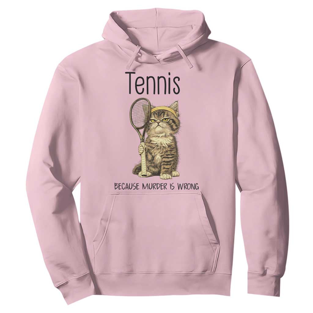Funny Cat Plays Tennis Hoodie Because Murder Is Wrong TS12 Light Pink Print Your Wear