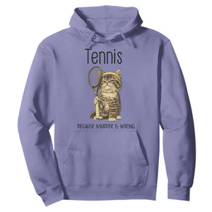 Funny Cat Plays Tennis Hoodie Because Murder Is Wrong TS12 Violet Print Your Wear