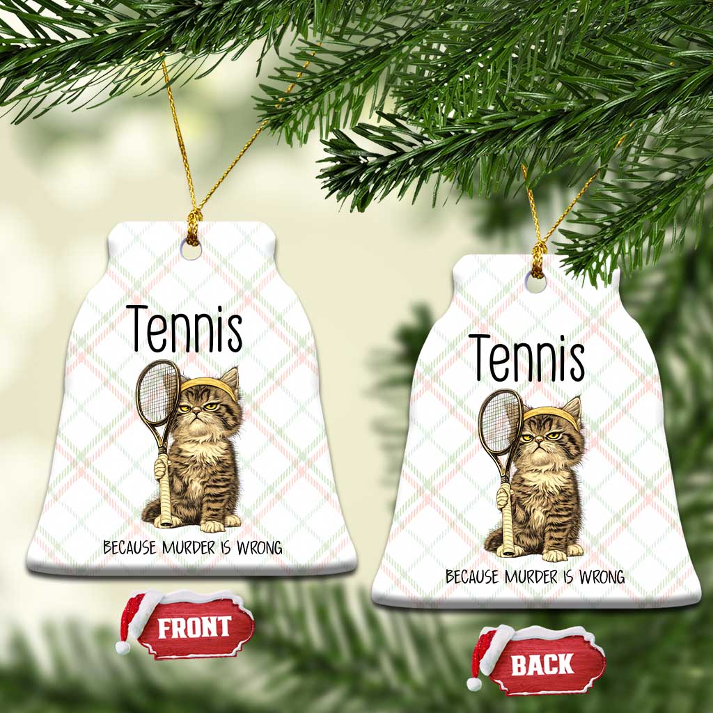 Funny Cat Plays Tennis Ceramic Ornament Because Murder Is Wrong TS12 Print Your Wear