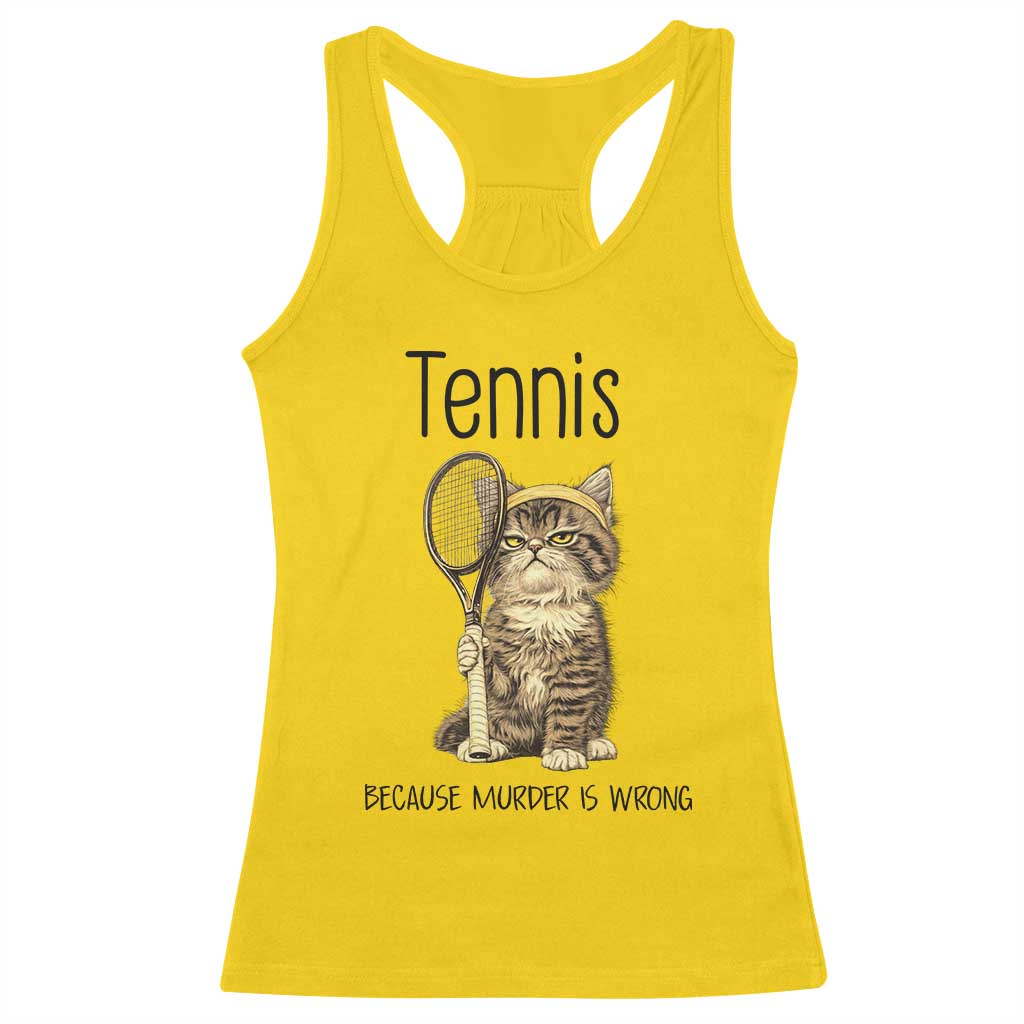 Funny Cat Plays Tennis Racerback Tank Top Because Murder Is Wrong TS12 Daisy Print Your Wear