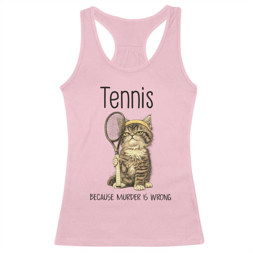 Funny Cat Plays Tennis Racerback Tank Top Because Murder Is Wrong TS12 Light Pink Print Your Wear