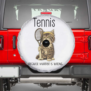 Funny Cat Plays Tennis Spare Tire Cover Because Murder Is Wrong TS12 White Print Your Wear