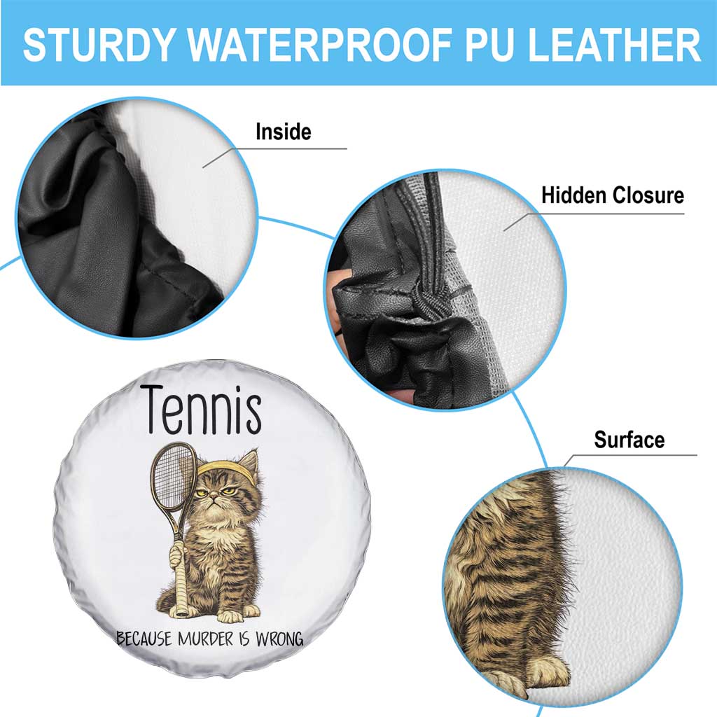 Funny Cat Plays Tennis Spare Tire Cover Because Murder Is Wrong TS12 Print Your Wear