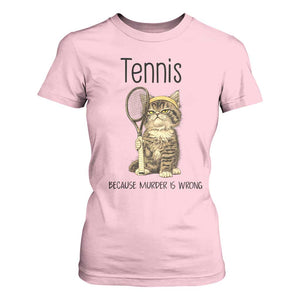 Funny Cat Plays Tennis T Shirt For Women Because Murder Is Wrong TS12 Light Pink Print Your Wear
