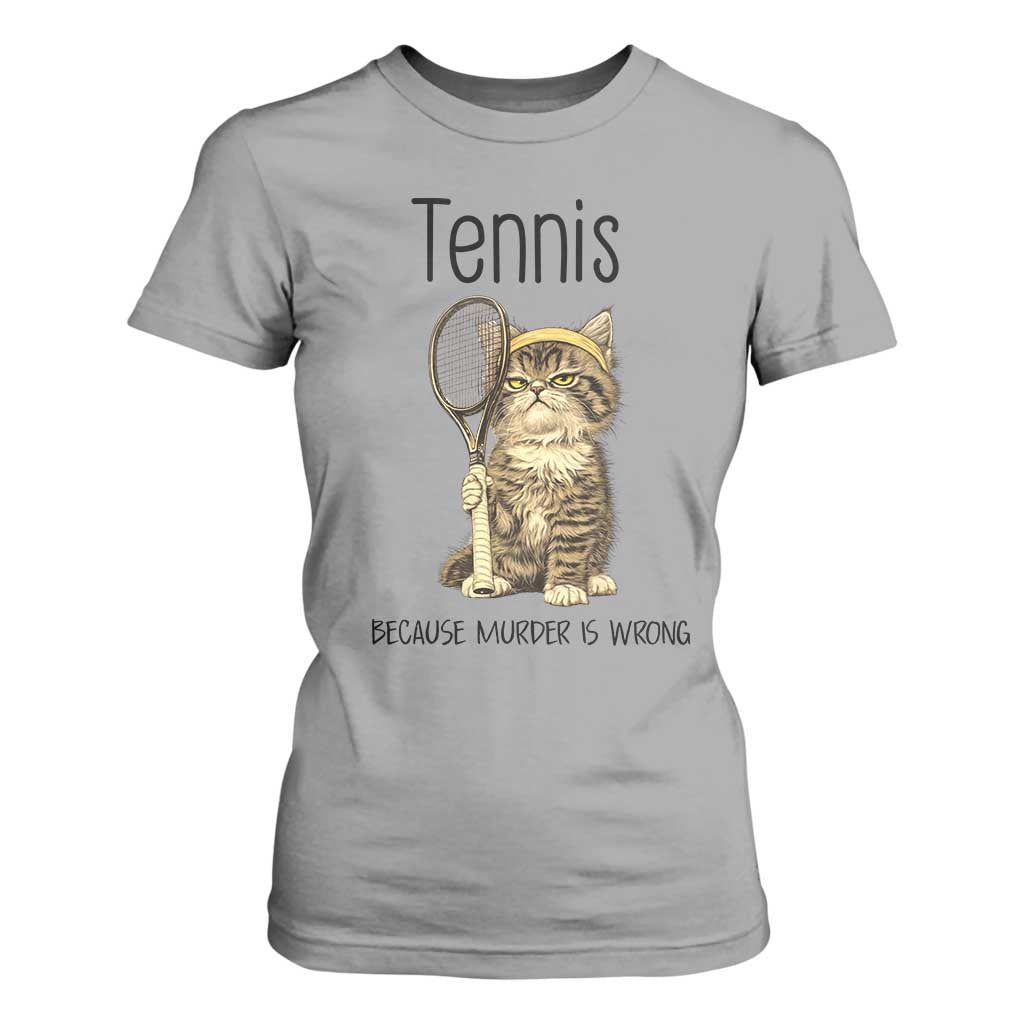 Funny Cat Plays Tennis T Shirt For Women Because Murder Is Wrong TS12 Sport Gray Print Your Wear
