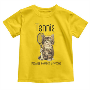 Funny Cat Plays Tennis Toddler T Shirt Because Murder Is Wrong TS12 Daisy Print Your Wear