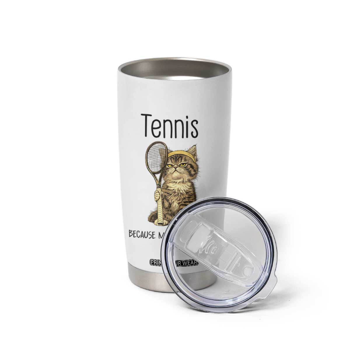 Funny Cat Plays Tennis Tumbler Cup Because Murder Is Wrong TS12 Print Your Wear